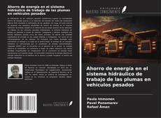 Copertina di Ahorro de energía en el sistema hidráulico de trabajo de las plumas en vehículos pesados