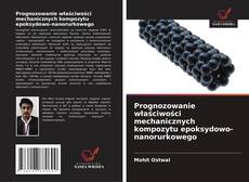 Copertina di Prognozowanie właściwości mechanicznych kompozytu epoksydowo-nanorurkowego