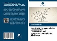 Copertina di Konstruktivismus und das Verständnis von Differential- und Integralrechnung in der 12. Klasse