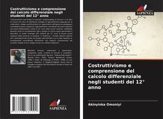 Portada del libro de Costruttivismo e comprensione del calcolo differenziale negli studenti del 12° anno