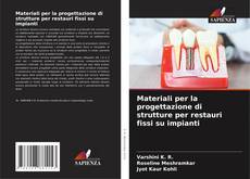 Portada del libro de Materiali per la progettazione di strutture per restauri fissi su impianti