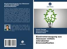 Copertina di Biostromerzeugung aus Abwasser mittels mikrobieller Brennstoffzellen