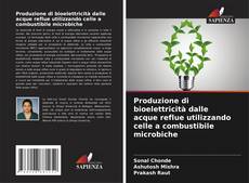 Portada del libro de Produzione di bioelettricità dalle acque reflue utilizzando celle a combustibile microbiche