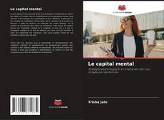 Copertina di Le capital mental