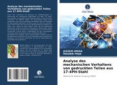Portada del libro de Analyse des mechanischen Verhaltens von gedruckten Teilen aus 17-4PH-Stahl