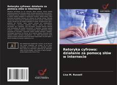 Copertina di Retoryka cyfrowa: działanie za pomocą słów w Internecie