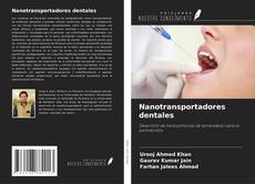 Borítókép a  Nanotransportadores dentales - hoz