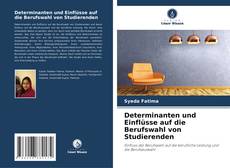Portada del libro de Determinanten und Einflüsse auf die Berufswahl von Studierenden