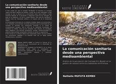 Обложка La comunicación sanitaria desde una perspectiva medioambiental