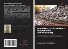 Buchcover von Komunikacja zdrowotna z perspektywy środowiskowej