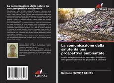 Bookcover of La comunicazione della salute da una prospettiva ambientale