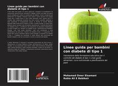 Linee guida per bambini con diabete di tipo 1 kitap kapağı
