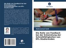 Bookcover of Die Rolle von Feedback bei der Entwicklung der Schreibfähigkeiten von EFL-Studierenden