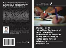 Buchcover von El papel de la retroalimentación en el desarrollo de las habilidades de escritura de los estudiantes de inglés como lengua extranjera