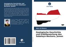 Geologische Geschichte und Erdölbewertung des Sabatayn-Beckens, Jemen的封面