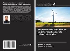 Buchcover von Transferencia de calor en un intercambiador de tubos retorcidos