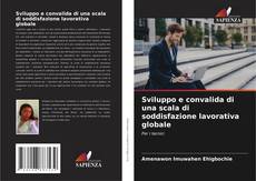 Portada del libro de Sviluppo e convalida di una scala di soddisfazione lavorativa globale