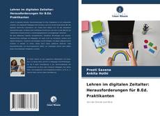 Couverture de Lehren im digitalen Zeitalter: Herausforderungen für B.Ed. Praktikanten