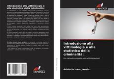 Copertina di Introduzione alla vittimologia e alla statistica della criminalità: