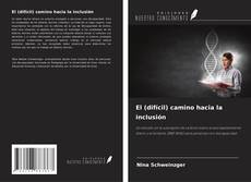 Copertina di El (difícil) camino hacia la inclusión