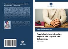 Bookcover of Psychologische und soziale Aspekte der Tragödie des Selbstmords