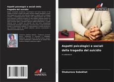Aspetti psicologici e sociali della tragedia del suicidio的封面