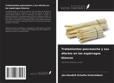 Copertina di Tratamientos poscosecha y sus efectos en los espárragos blancos