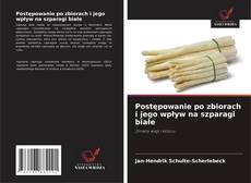 Couverture de Postępowanie po zbiorach i jego wpływ na szparagi białe