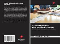 Bookcover of School support & educational initiatives