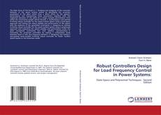 Couverture de Robust Controllers Design for Load Frequency Control in Power Systems: