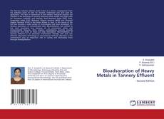 Capa do livro de Bioadsorption of Heavy Metals in Tannery Effluent 