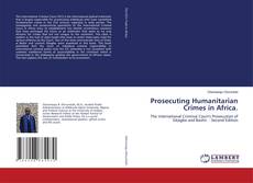 Prosecuting Humanitarian Crimes in Africa. kitap kapağı
