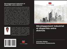 Copertina di Développement industriel et disparités entre districts