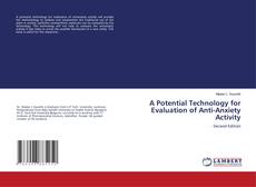 Buchcover von A Potential Technology for Evaluation of Anti-Anxiety Activity
