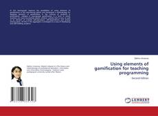 Copertina di Using elements of gamification for teaching programming