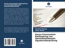 Portada del libro de Kenya Finanzsektor Bekämpfung von Identitätsdiebstahl: Signaturüberprüfung
