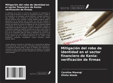 Couverture de Mitigación del robo de identidad en el sector financiero de Kenia: verificación de firmas