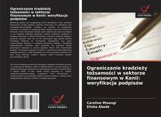 Capa do livro de Ograniczanie kradzieży tożsamości w sektorze finansowym w Kenii: weryfikacja podpisów 