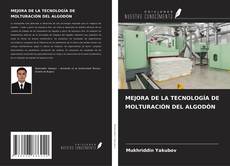 Buchcover von MEJORA DE LA TECNOLOGÍA DE MOLTURACIÓN DEL ALGODÓN
