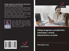 Buchcover von Usługi programu poradnictwa szkolnego i rozwój behawioralny uczniów