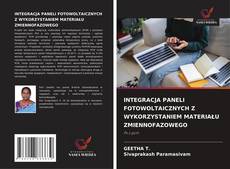 Borítókép a  INTEGRACJA PANELI FOTOWOLTAICZNYCH Z WYKORZYSTANIEM MATERIAŁU ZMIENNOFAZOWEGO - hoz