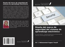 Buchcover von Diseño del marco de seguridad del sistema de aprendizaje electrónico