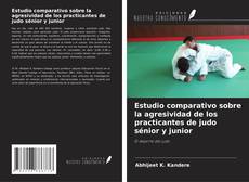 Buchcover von Estudio comparativo sobre la agresividad de los practicantes de judo sénior y junior