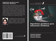 Couverture de Algoritmos genéticos para soluciones climáticas