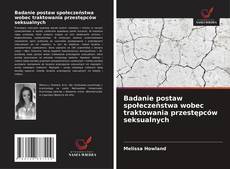 Copertina di Badanie postaw społeczeństwa wobec traktowania przestępców seksualnych