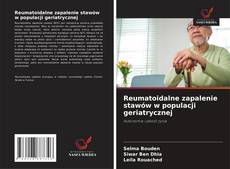 Reumatoidalne zapalenie stawów w populacji geriatrycznej的封面