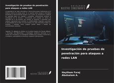 Borítókép a  Investigación de pruebas de penetración para ataques a redes LAN - hoz