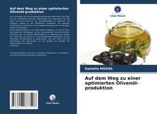 Portada del libro de Auf dem Weg zu einer optimierten Olivenöl-produktion