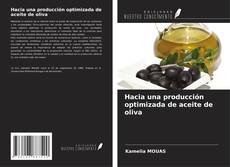 Borítókép a  Hacia una producción optimizada de aceite de oliva - hoz