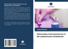 Portada del libro de Rotierendes Instrumentarium in der pädiatrischen Endodontie